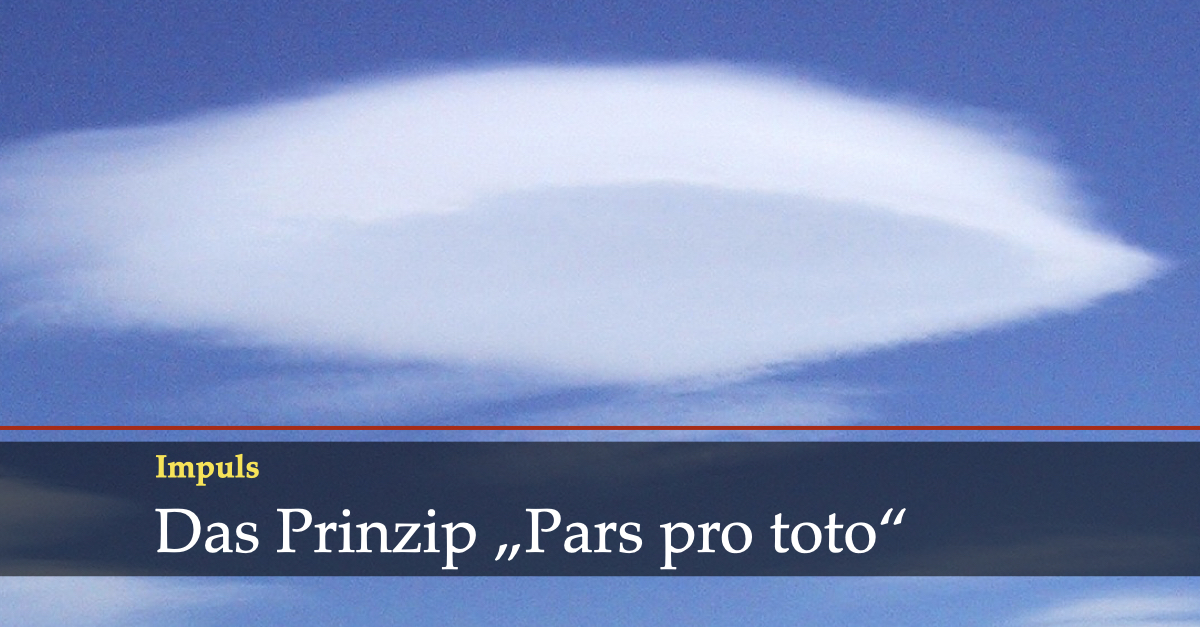 Das Prinzip "Pars pro toto"