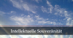 Intellektuelle Souveränität – ein rettendes Leitbild in KI-Zeiten?